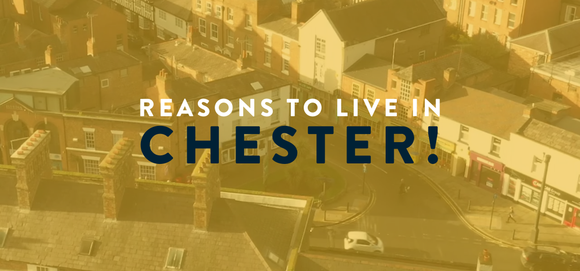 Reasons to Live in Chester